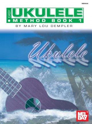Carte Easy Ukulele Method Book I Mary Lou Stout Dempler