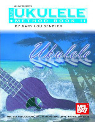 Carte Easy Ukulele Method Book II Mary Lou Stout Dempler