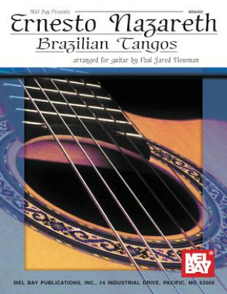 Könyv Ernesto Nazareth - Brazilian Tangos Ernesto Nazareth