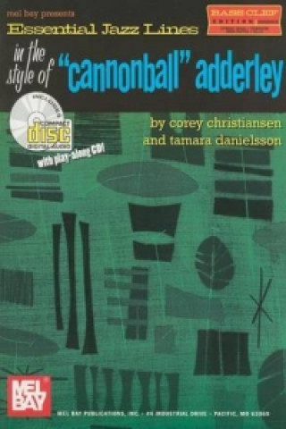 Carte Essential Jazz Lines in the Style of Cannonball Adderly, Bass Clef COREY CHRISTIANSEN