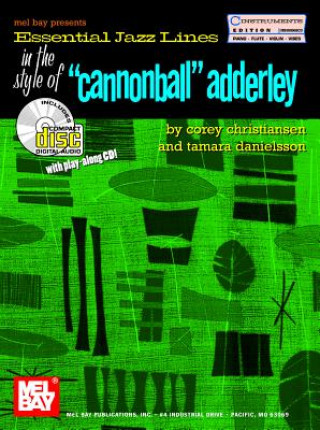 Kniha Essential Jazz Lines in the Style of Cannonball Adderly, C Instr COREY CHRISTIANSEN