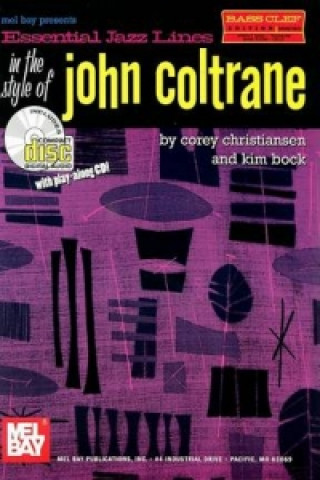 Carte Essential Jazz Lines in the Style of John Coltrane, Bass Clef Edition Corey Christiansen