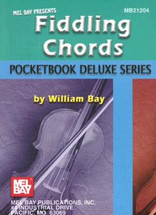 Kniha FIDDLING CHORDS POCKETBOOK DELUXE SERIES WILLIAM BAY