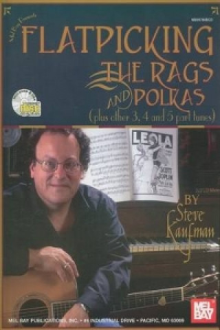 Kniha Flatpicking the Rags and Polkas STEVE KAUFMAN