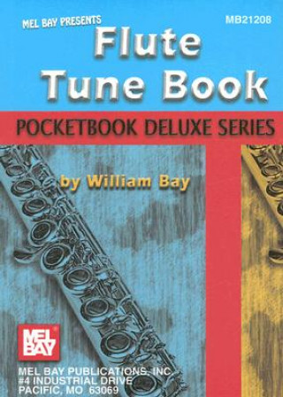 Kniha FLUTE TUNE BOOK POCKETBOOK DELUXE SERIES WILLIAM BAY