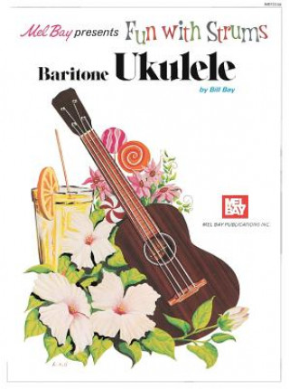 Kniha Fun with Strums - Baritone Ukulele William Bay