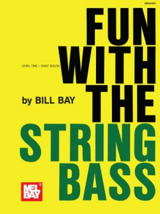 Kniha Fun with the String Bass William Bay