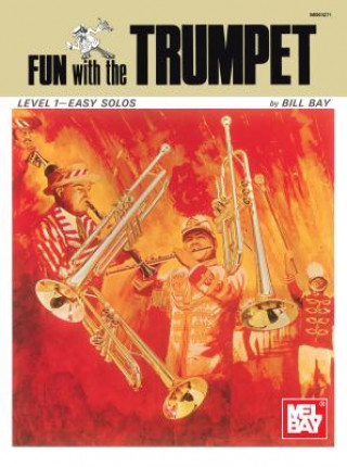 Kniha Fun with the Trumpet William Bay