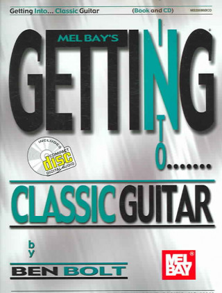 Book Getting Into Classic Guitar Ben Bolt