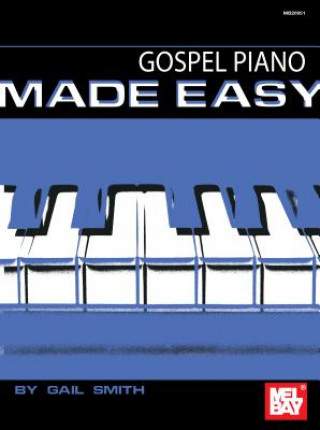 Книга Gospel Piano Made Easy Gail Smith