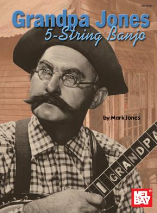 Kniha Grandpa Jones 5-String Banjo Mark Jones