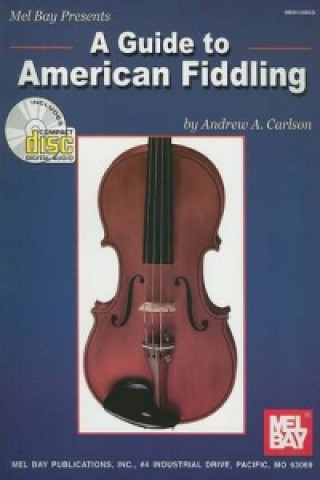 Buch Guide to American Fiddling Andrew Carlson