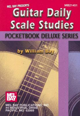 Книга GUITAR DAILY SCALE STUDIES POCKETBOOK DE WILLIAM BAY