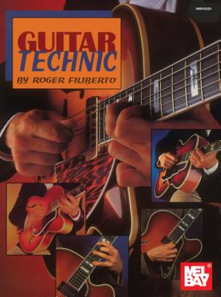Kniha Guitar Technic Roger Filiberto