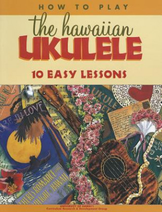 Книга HOW TO PLAY THE HAWAIIAN UKULELE Diane Witt