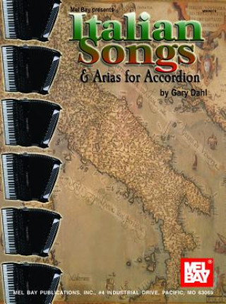 Kniha Italian Songs & Arias for Accordion Gary Dahl