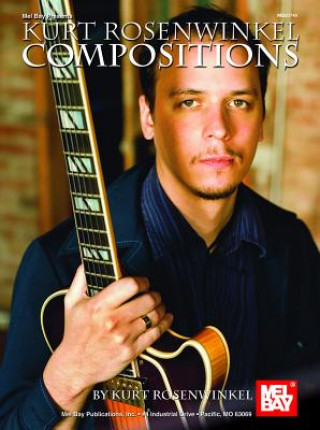 Carte Kurt Rosenwinkel Compositions Kurt Rosenwinkel