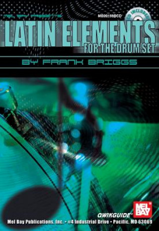 Carte Latin Elements for the Drum Set QWIKGUIDE Frank Briggs