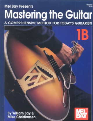 Buch MASTERING THE GUITAR BOOK 1B WILLIAM BAY