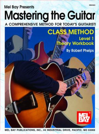 Knjiga Mastering the Guitar Class Method Level 1 Theory Workbook Robert Phelps