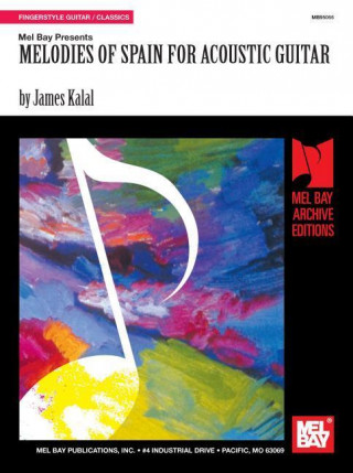 Книга Melodies Of Spain For Acoustic Guitar James Kalal