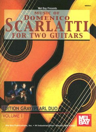 Книга MUSIC OF DOMENICO SCARLATTI FOR TWO GUIT JULIAN GRAY