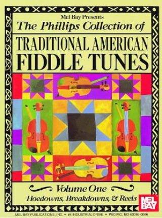 Kniha Phillips Collection of Traditional American Fiddle Tunes Vol 1 Stacy Phillips
