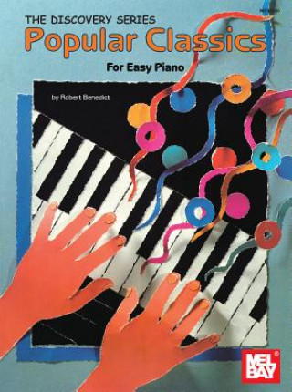 Carte Popular Classics for Easy Piano Robert Benedict