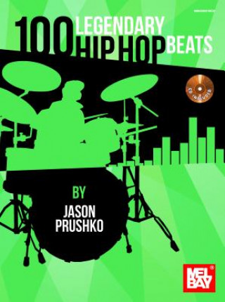 Carte 100 Legendary Hip Hop Beats JASON PRUSHKO