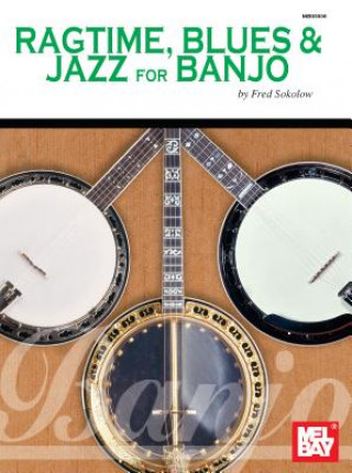 Книга Ragtime, Blues & Jazz for Banjo Fred Sokolow