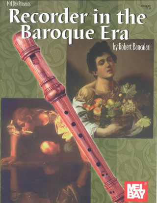 Buch Recorder in the Baroque Era Robert Bancalari