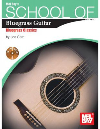 Könyv School of Bluegrass Guitar: Bluegrass Classics Joe Carr