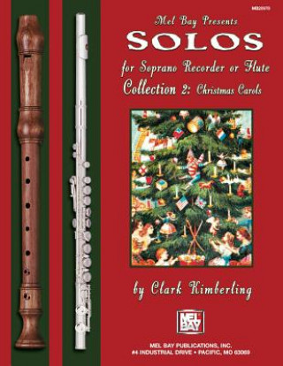 Książka Solos for Soprano Recorder or Flute Collection 2 Clark Kimberling