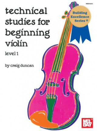 Livre Technical Studies for Beginning Violin Craig Duncan