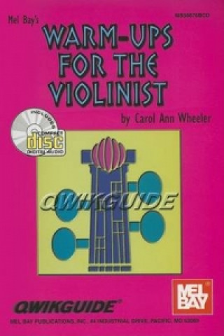 Книга Warm Ups for the Violinist QWIKGUIDE Carol Ann Wheeler