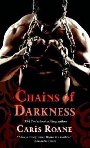 Kniha Chains of Darkness Caris Roane