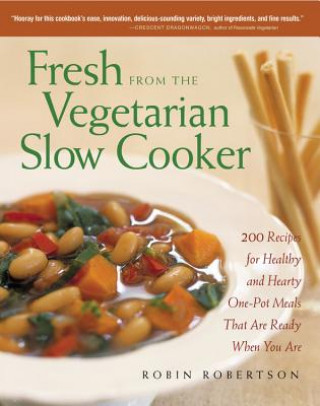 Книга Fresh from the Vegetarian Slow Cooker Robin Robertson