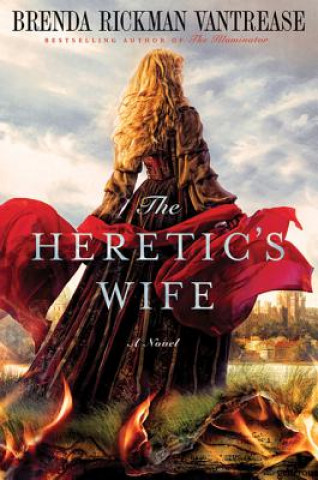 Könyv Heretic's Wife Brenda Rickman Vantrease