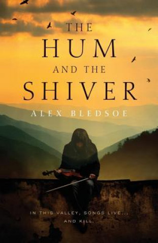 Kniha Hum and the Shiver Alex Bledsoe