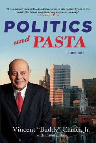 Kniha Politics and Pasta: A Memoir Buddy Cianci
