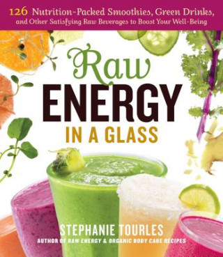 Libro Raw Energy in a Glass Stephanie Tourles