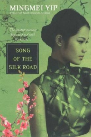 Book Song Of The Silk Road Mingmei Yip