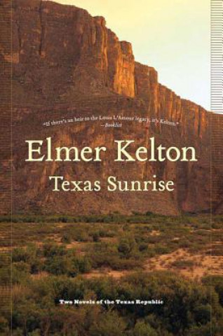 Könyv Texas Sunrise Elmer Kelton