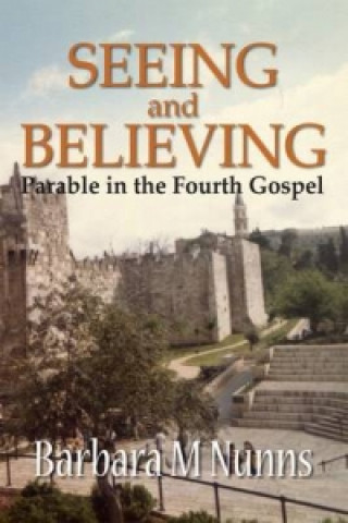 Kniha Seeing and Believing Barbara M. Nunns