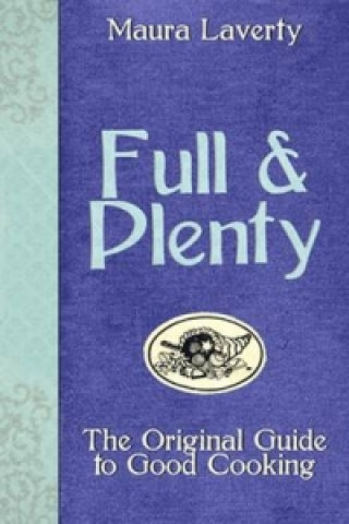 Knjiga Full and Plenty Maura Laverty