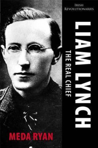 Knjiga Liam Lynch: The Real Chief Meda Ryan