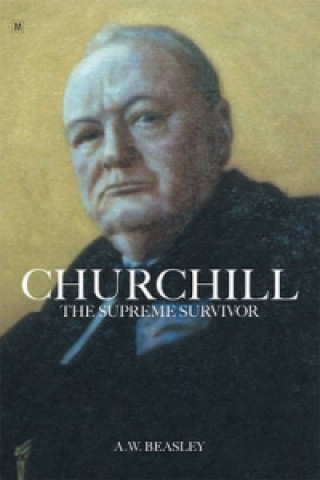 Carte Churchill the Supreme Survivor A. W. Beasley