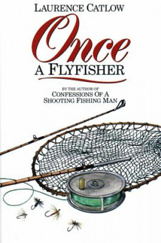 Carte Once a Flyfisher Laurence Catlow