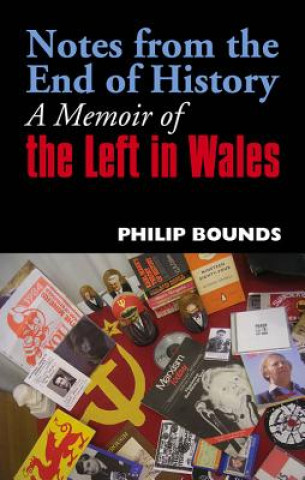Könyv Notes from the End of History Philip Bounds