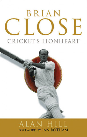 Book Brian Close Alan Hill